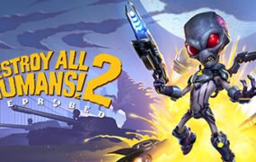 毁灭全人类2：重新探测/Destroy All Humans! 2 – Reprobed（v1.0.574）