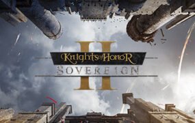荣誉骑士2君主/Knights of Honor II Sovereign（更新v14.11.2023 ）